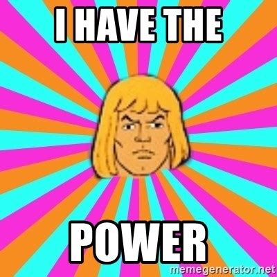 he man meme|he man power meme.